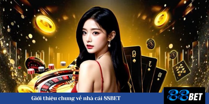 Giới thiệu chung về nhà cái 88BET