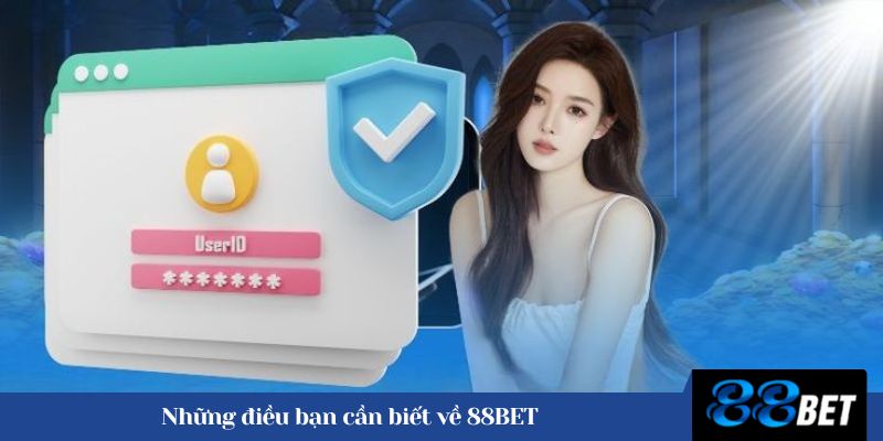 Những điều bạn cần biết về 88BET 