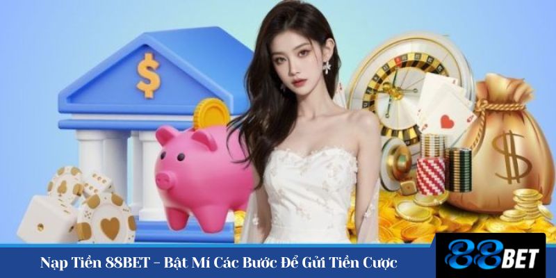 nạp tiền 88BET