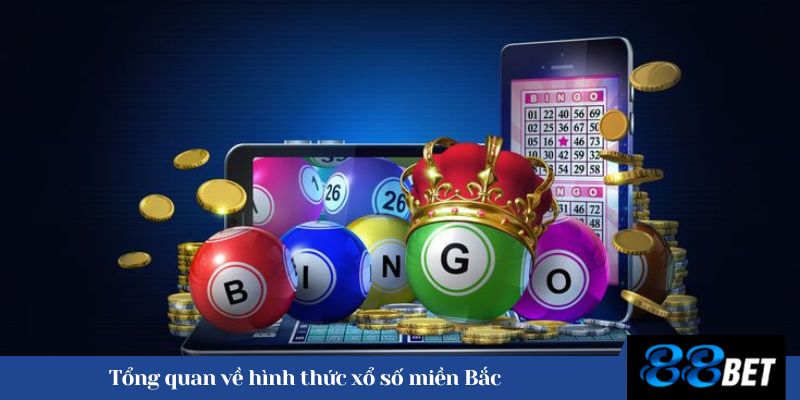 Tổng quan về hình thức xổ số miền Bắc