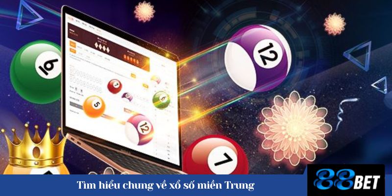 Tìm hiểu chung về xổ số miền Trung 