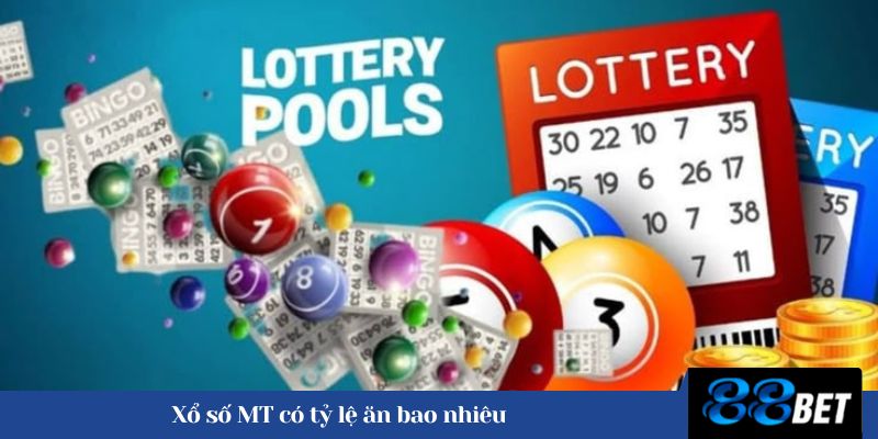 Xổ số MT có tỷ lệ ăn bao nhiêu?